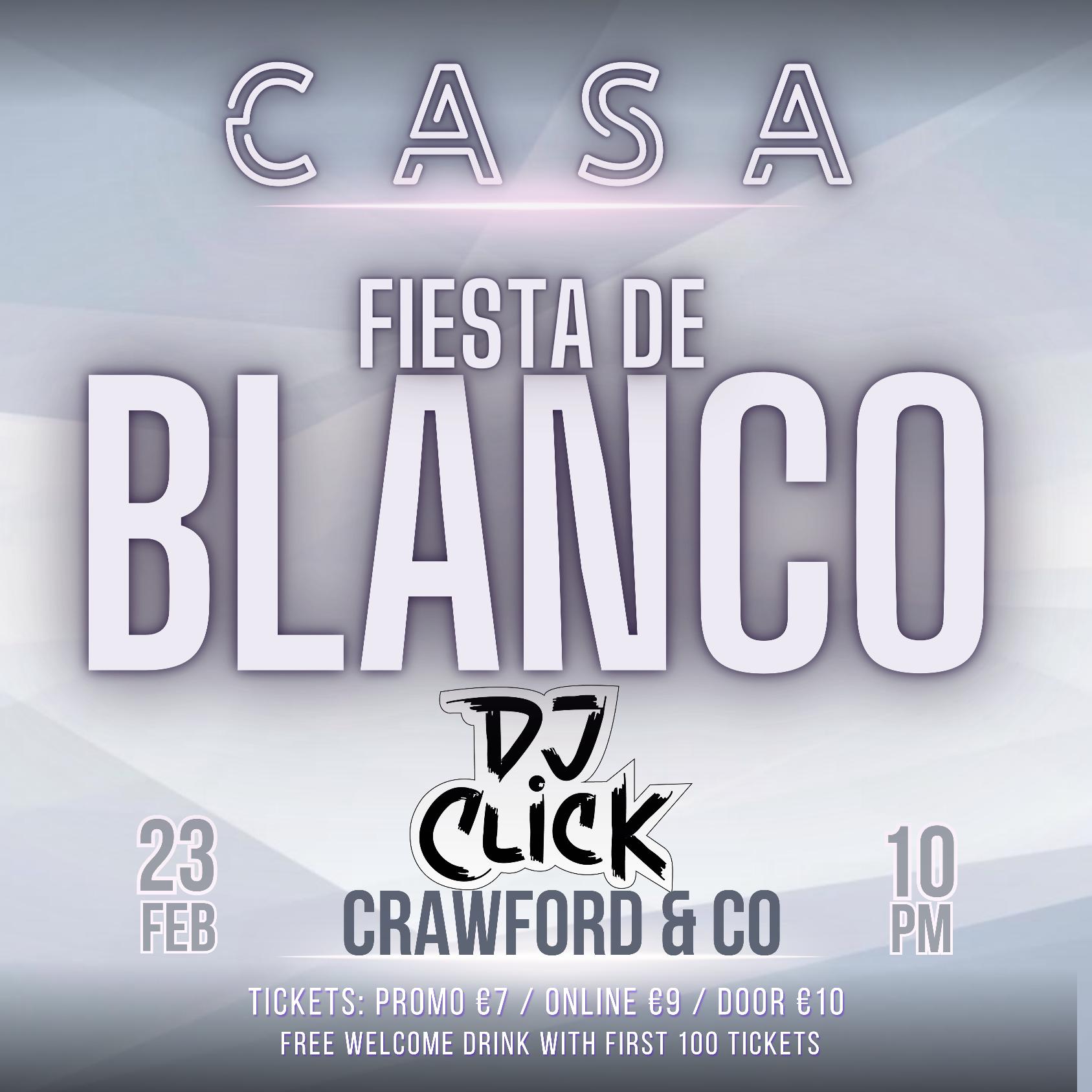CASA FIESTA DE BLANCO FRI 23/2/24