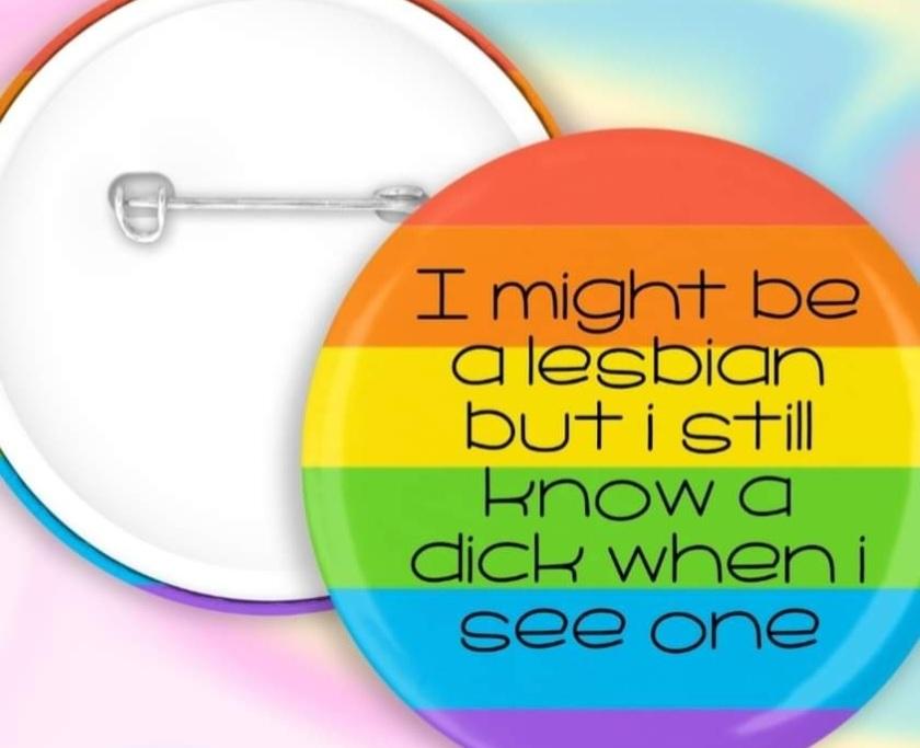 I know I'm lesbian but - Badge 