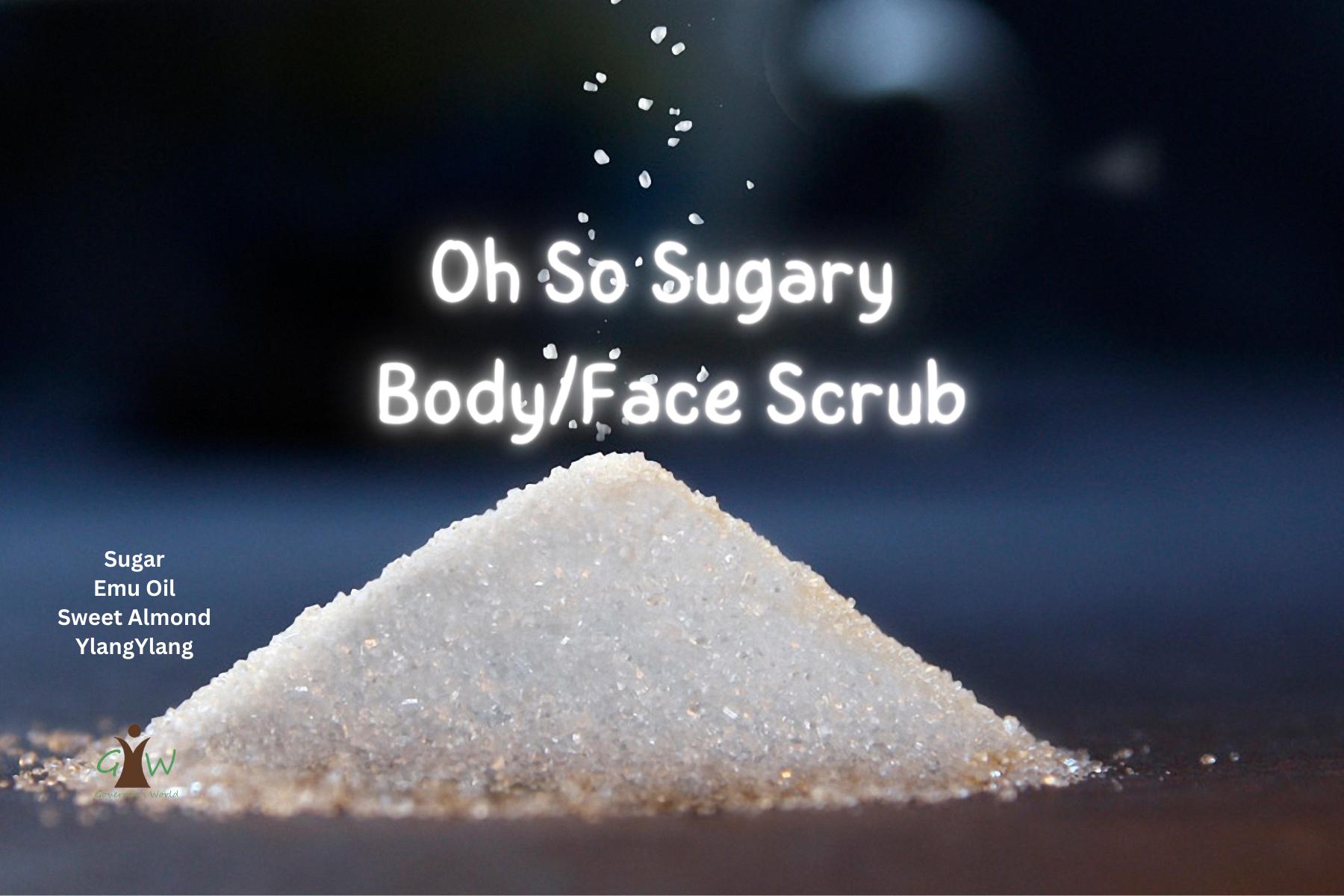 Oh So Sugary Body/Face Scrub