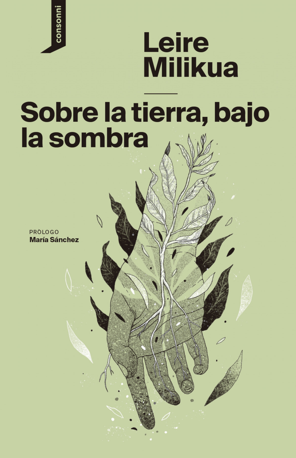 Sobre la tierra, bajo la sombra - Leire Milikua