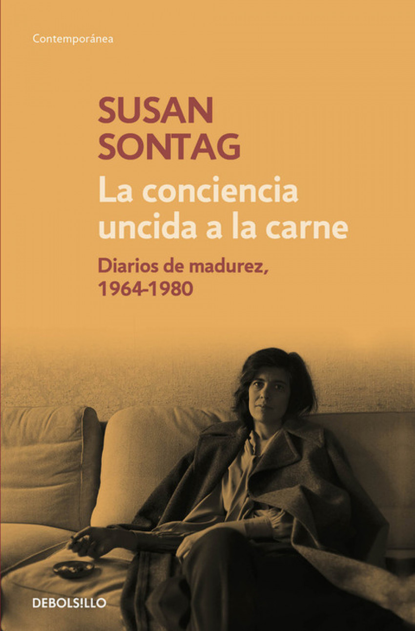 La conciencia uncida a la carne: Diarios de Madurez 1964-1980 - Susan Sontag