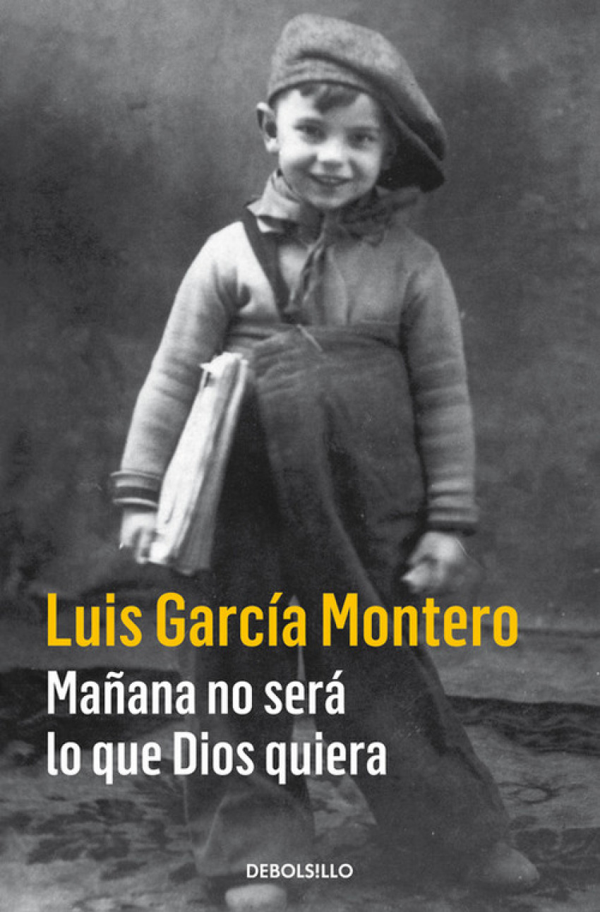 Mañana no será lo que Dios quiera - Luis García Montero