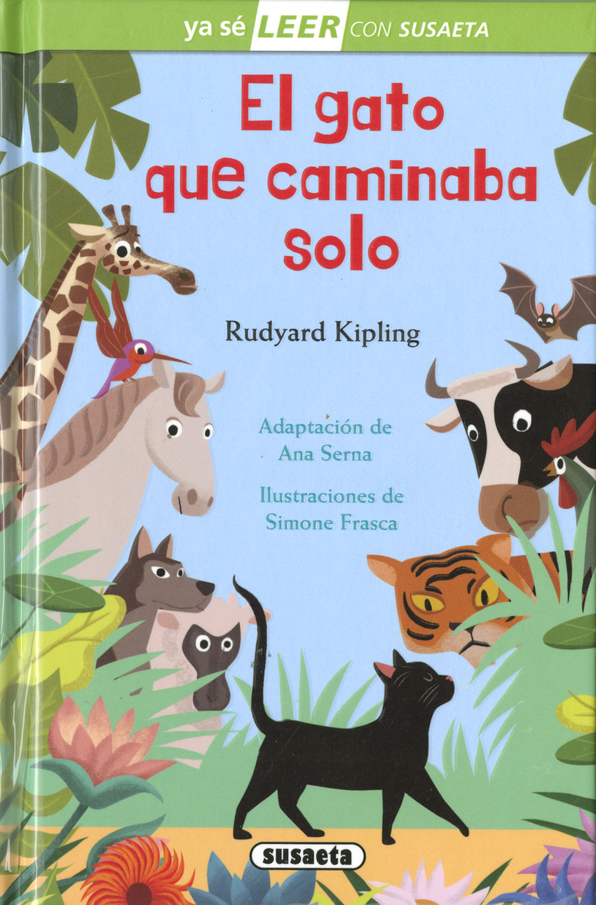 El gato que caminaba solo: Adaptado por Ana Serna - Rudyard Kipling