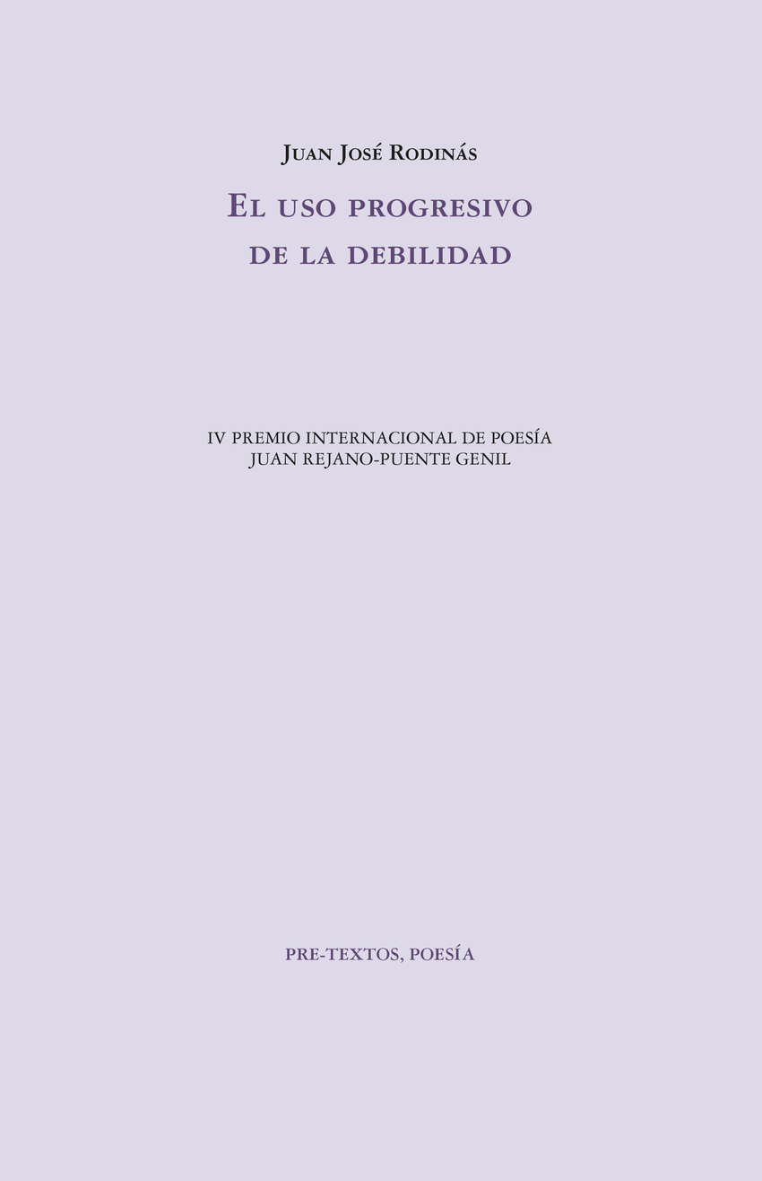 El uso progresivo de la debilidad - Juan José Rodinás
