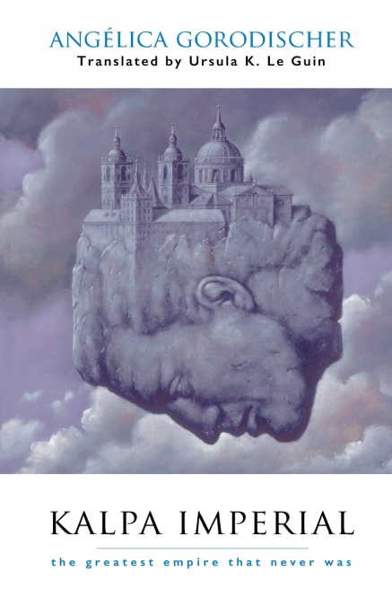 Kalpa imperial: The greatest empire that never was - Angélica Gorodischer