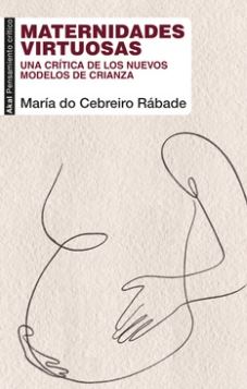 Maternidades virtuosas - María do Cebreiro Rábade