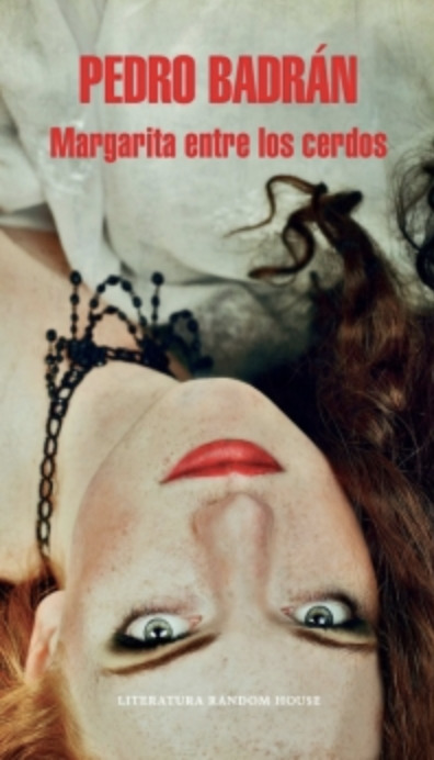 Margarita entre los cerdos - Pedro Badrán Padauí