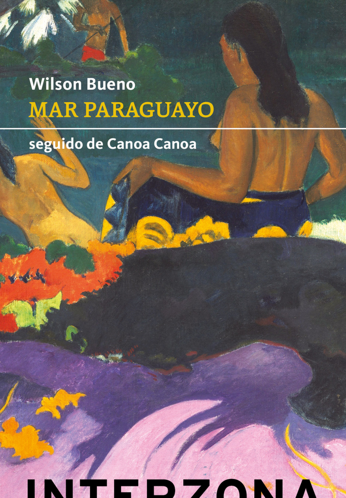 Mar paraguayo: seguido de Canoa Canoa - Wilson Bueno