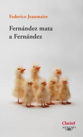 Fernández mata a Fernández - Federico Jeanmaire