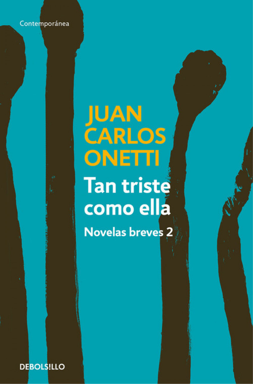 Tan triste como ella: 37197 - Juan Carlos Onetti