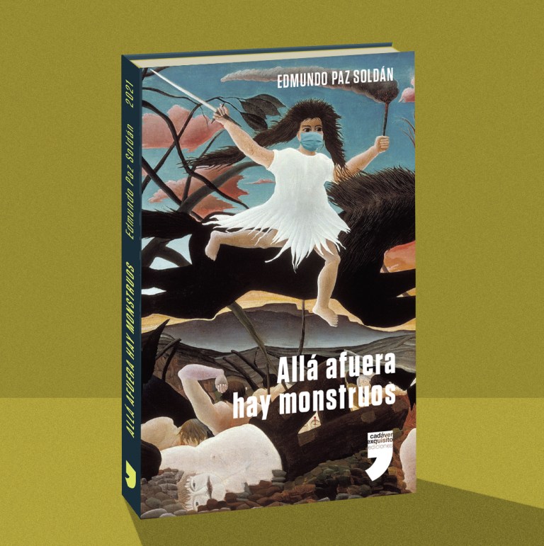 Allá afuera hay monstruos - Edmundo Paz Soldán