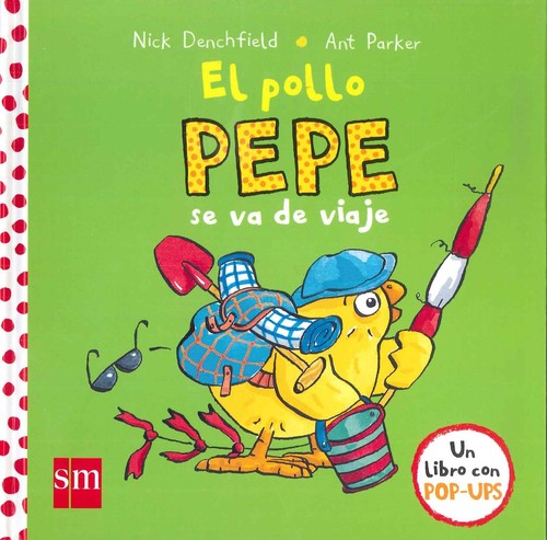 El pollo Pepe se va de viaje - Nick Denchfield