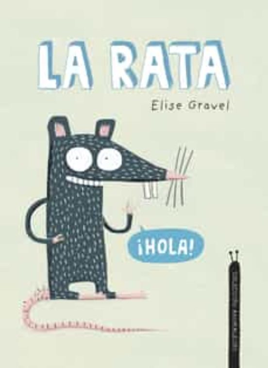 La Rata: Colección Animalejos - Elise Gravel