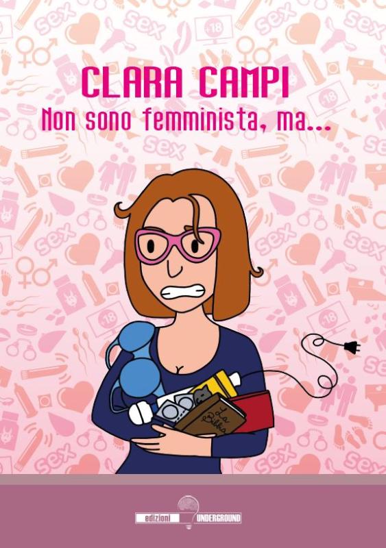 NON SONO FEMMINISTA, MA di Clara Campi