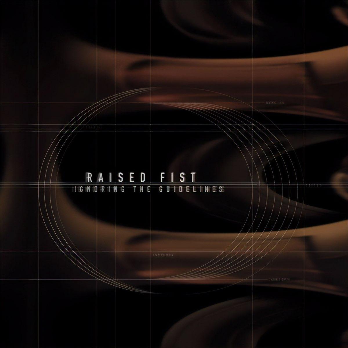 RAISED FIST "Ignoring The Guidelines"